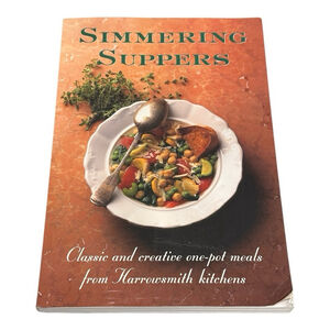 Simmering Suppers Classic And Creative One Pot Meals From Harrowsmith Kitchens